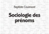 Interview de Baptiste Coulmont, auteur de « Sociologie des prénoms «